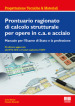 Prontuario ragionato di calcolo strutturale per opere in c.a. e acciaio. Per l esame di Stato e la professione