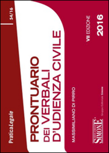 Prontuario dei verbali d'udienza civile - Massimiliano Di Pirro