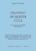 Proprio in questa vita. Gli insegnamenti del Buddha sulla liberazione