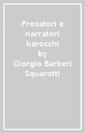 Prosatori e narratori barocchi