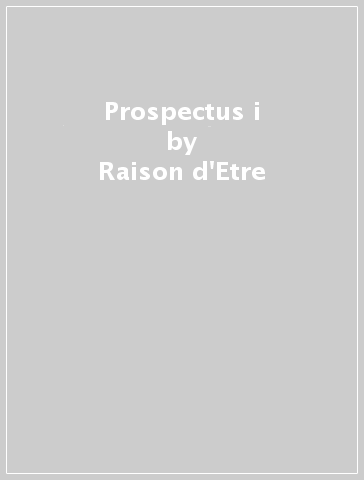 Prospectus i - Raison d