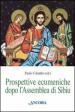 Prospettive ecumeniche dopo l assemblea di Sibiu