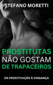 Prostitutas não gostam de trapaceiros