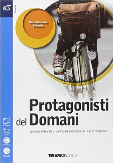 Protagonisti del domani. Per le Scuole superiori. Con e-book. Con espansione online - M. Giovanna D