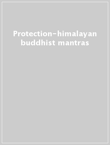 Protection-himalayan buddhist mantras