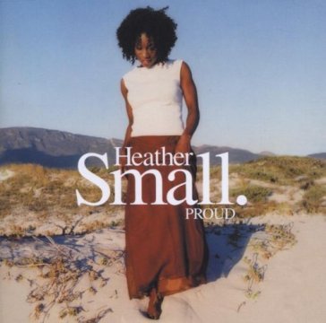 Proud - HEATHER SMALL