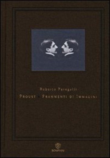 Proust. Frammenti di immagini - Roberto Peregalli