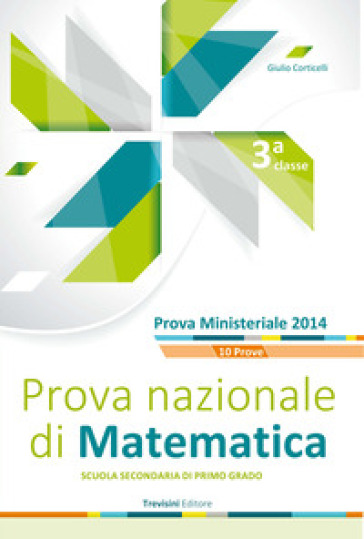 Prova nazionale di matematica. Per la Scuola media. Con espansione online - Giulio Corticelli