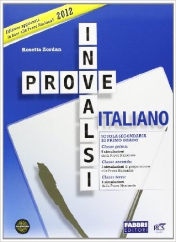 Prove INVALSI di italiano 2012. Per la Scuola media - Rosetta Zordan