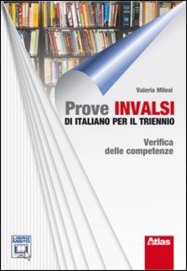 Prove INVALSI di italiano per il triennio. Verifica delle competenze. Per le Scuole superiori. Con espansione online - Valeria Milesi