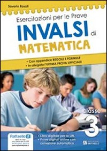 Prove INVALSI di matematica. Con appendice, regole e formule. Per la 3ª classe della Scuola media. Con espansione online - Saverio Rosati