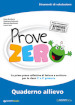 Prove Zero. Quaderno allievo. Strumenti di valutazione. Le prime prove collettive di lettura e scrittura per le classi 1° e 2° primaria