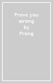 Prove you wrong