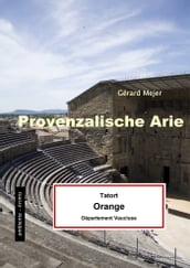 Provenzalische Arie - Tatort: Orange