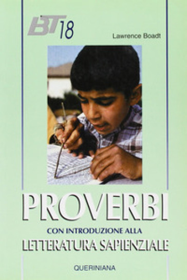 Proverbi. Con una introduzione alla letteratura sapienziale - Lawrence Boadt