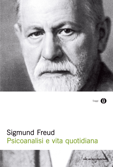 Psicoanalisi e vita quotidiana - Sigmund Freud