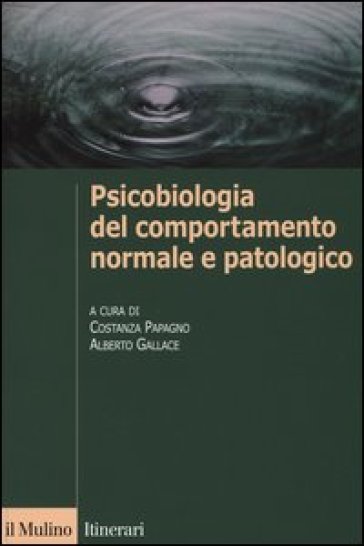 Psicobiologia del comportamento normale e patologico