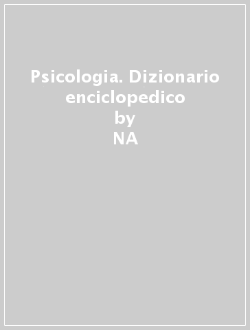 Psicologia. Dizionario enciclopedico - Rom Harré  NA - Roger Lamb