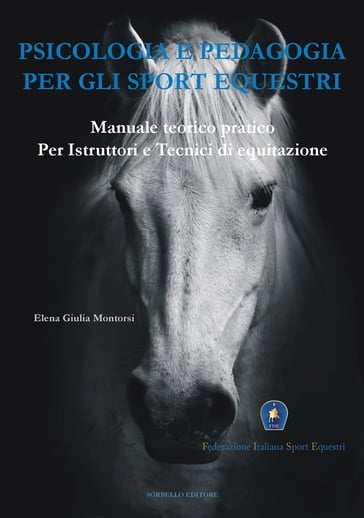 Psicologia e Pedagogia per gli Sport Equestri - Elena Giulia - Federazione italiana sport equestri