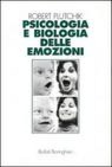 Psicologia e biologia delle emozioni - Robert Plutchik