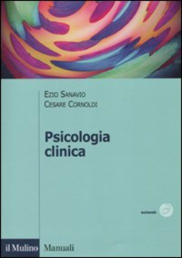 Psicologia clinica - Ezio Sanavio - Cesare Cornoldi