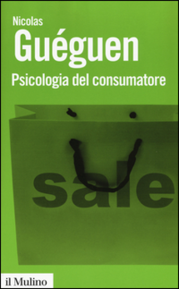 Psicologia del consumatore - Nicolas Guéguen