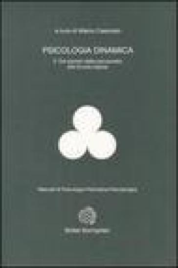 Psicologia dinamica. 2.Dai pionieri della psicoanalisi alla scuola inglese - Marco Casonato