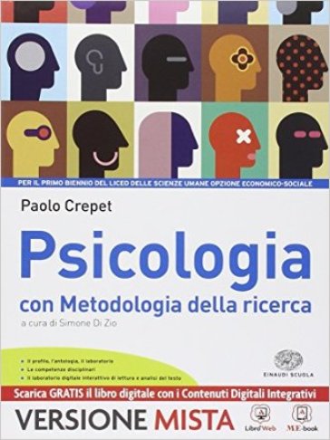 Psicologia con metodologia della ricerca. Per i Licei. Con e-book. Con espansione online - Crepet
