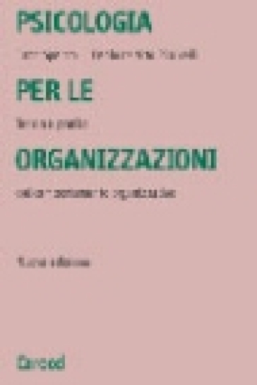 Psicologia per le organizzazioni - Enzo Spaltro - Paola De Vito Piscicelli