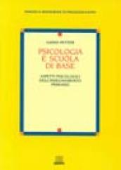 Psicologia e scuola di base. Aspetti psicologici dell