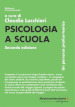 Psicologia a scuola. Un percorso pratico-teorico