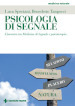 Psicologia di segnale. L incontro tra medicina di segnale e psicoterapia