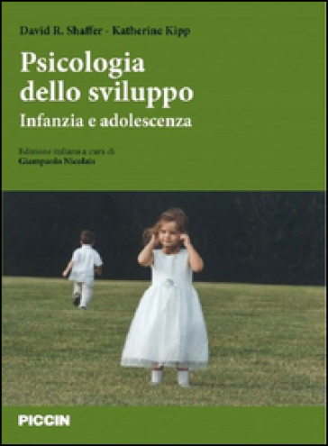 Psicologia dello sviluppo. Infanzia e adolescenza. Ediz. italiana e inglese - Shaffer - Kipp