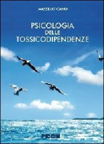 Psicologia delle tossicodipendenze - Massimo Canu