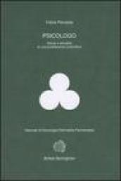 Psicologo. Storia e attualità di una professione scientifica