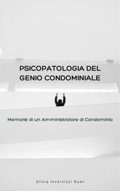 Psicopatologia del genio condominiale