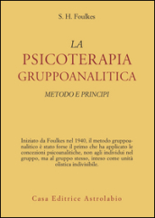 Psicoterapia gruppoanalitica. Metodi e principi