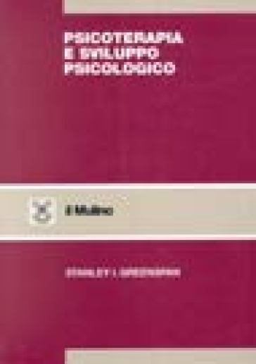 Psicoterapia e sviluppo psicologico - Stanley Greenspan