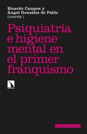 Psiquiatría e higiene mental en el primer franquismo