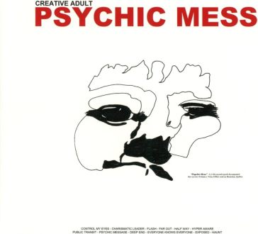 Psychic mess - CREATIVE ADULT