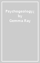 Psychogeology¿