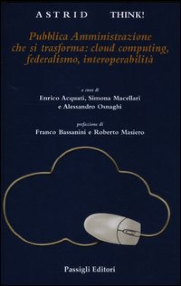 Pubblica Amministrazione che si trasforma: cloud computing, federalismo, interoperabilità