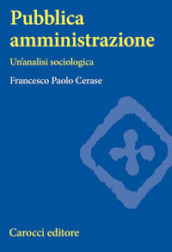 Pubblica amministrazione. Un analisi sociologica