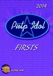 Pulp Idol Firsts 2014