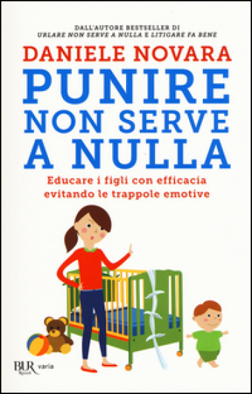 Punire non serve a nulla. - Daniele Novara