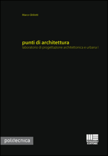 Punti di architettura - Marco Ghilotti