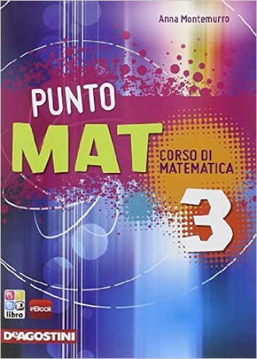 Puntomat-Quaderno. Per la Scuola media. Con CD-ROM. Vol. 3: Corso di matematica - Anna Montemurro