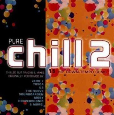 Pure chill 2 - AA.VV. Artisti Vari