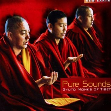 Pure sounds - Gyuto Monks Of Tibet