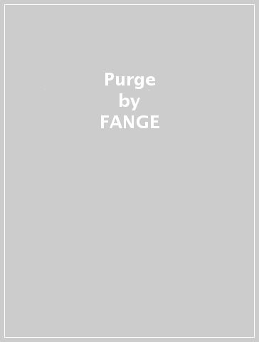 Purge - FANGE